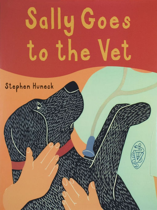 Title details for Sally Goes to the Vet by Stephen Huneck - Available